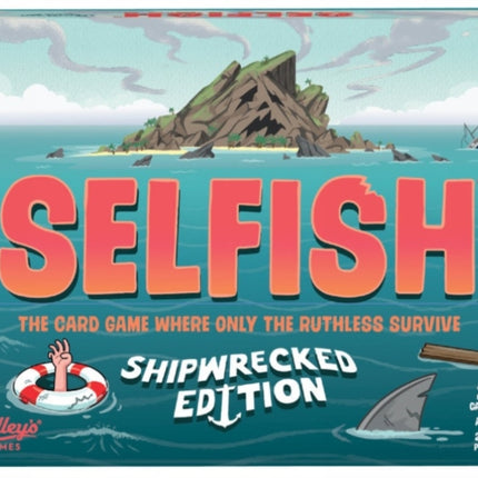 Ridleys Games Selfish Shipwrecked Edition