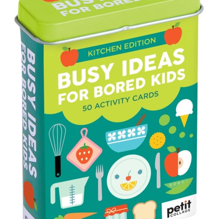 Busy Ideas for Bored Kids Kitchen Edition
