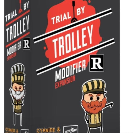Trial by Trolley R Rated Modifier Expansion