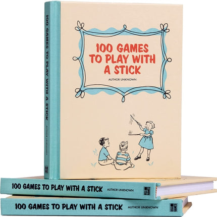 100 Games To Play With A Stick Hardback