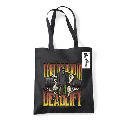 Letter Shoppe I Put The Dead In Deadlift Black Tote Bag