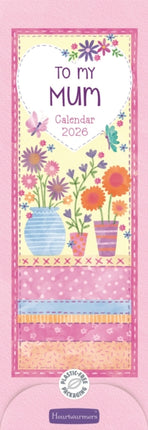 To My Mum Heartwarmers Slim Calendar 202