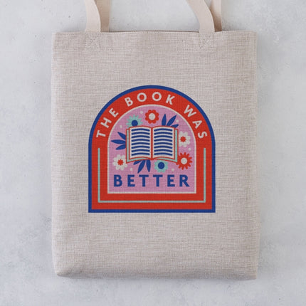 The Book Was Better Tote Bag