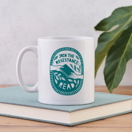Join the Resistance. Read.  Literary Mug