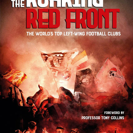 The Roaring Red Front: The World's Top Left-Wing
