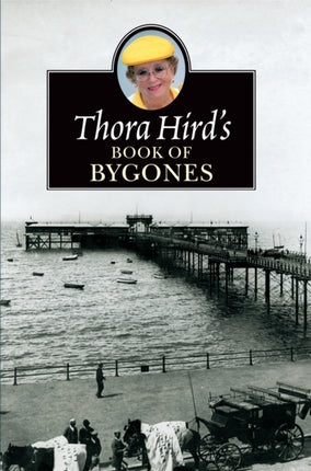 Thora Hirds Book of Bygones