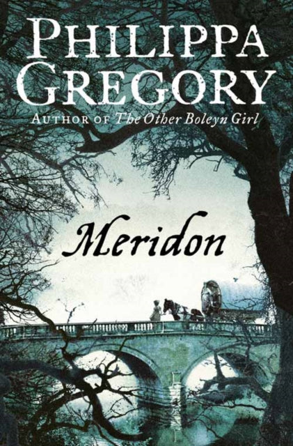 Meridon (The Wideacre Trilogy, Book 3)