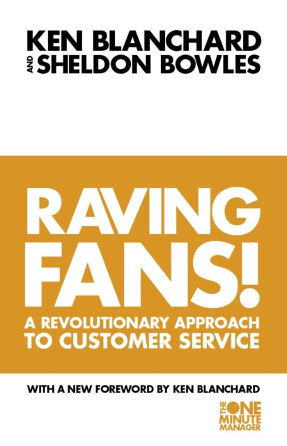 Raving Fans! (The One Minute Manager)