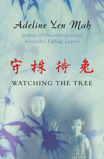 Watching the Tree A Chinese Daughter Reflects on Happiness Spiritual Beliefs and Universal Wisdom