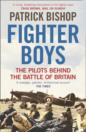 Fighter Boys: The Pilots Behind the Battle of Britain