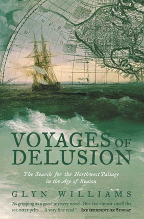 VOYAGES OF DELUSION The Search for the North West Passage in the Age of Reason