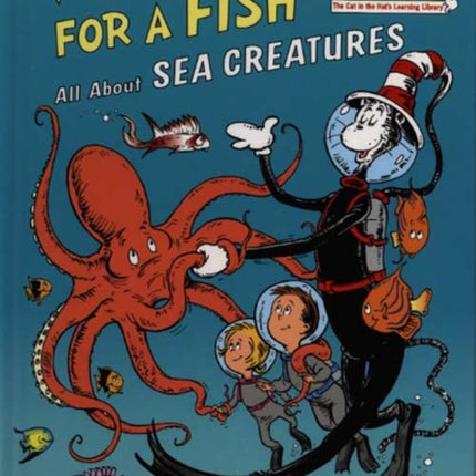 Wish For A Fish (The Cat in the Hat’s Learning Library, Book 2)