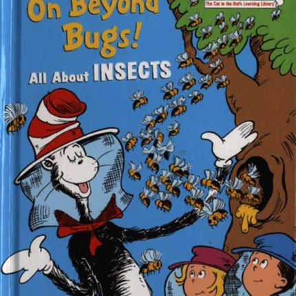 On Beyond Bugs (The Cat in the Hat’s Learning Library, Book 4)