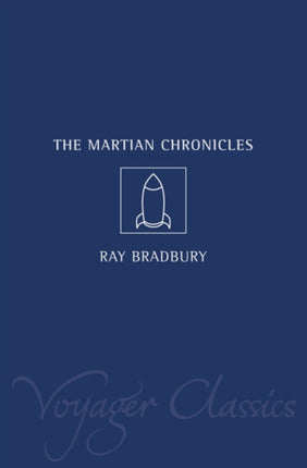 The Martian Chronicles Voyager Classics