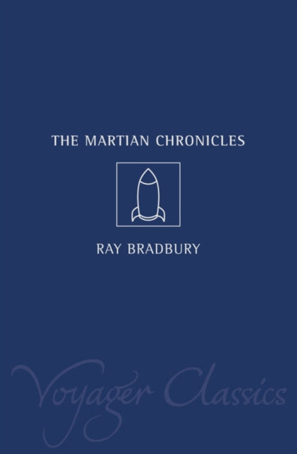 The Martian Chronicles Voyager Classics