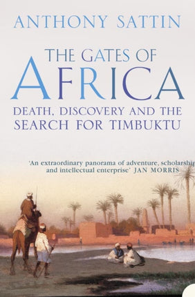 The Gates of Africa  Death Discovery and the Search for Timbuktu