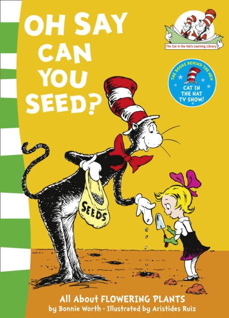 Oh Say Can You Seed? (The Cat in the Hat’s Learning Library)