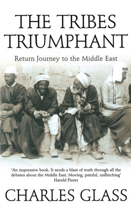 THE TRIBES TRIUMPHANT Return Journey to the Middle East