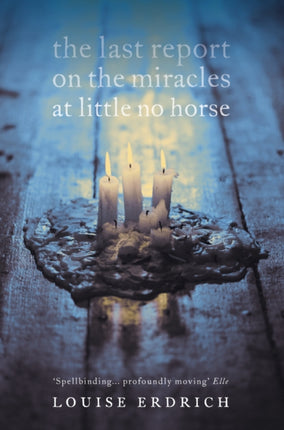 The Last Report on the Miracles at Little No Horse