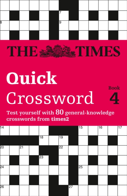 The Times Quick Crossword Book 4 80 General Knowledge Puzzles from The Times 2 The Times Crosswords