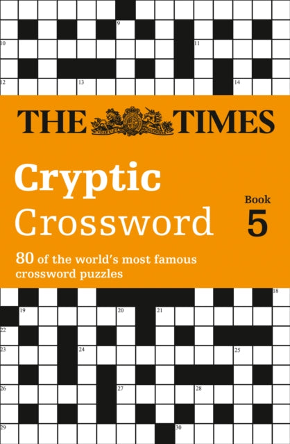Times Cryptic Crossword Book 5 80 of the worlds most famous crossword puzzles The Times Crosswords