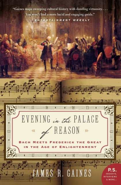 Evening in the Palace of Reason Bach Meets Frederick the Great in the Age of Enlightenment