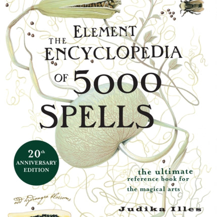 The Element Encyclopedia of 5000 Spells: The Ultimate Reference Book for the Magical Arts