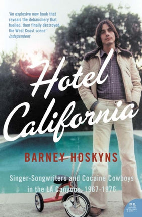 Hotel California: Singer-songwriters and Cocaine Cowboys in the L.A. Canyons 1967–1976