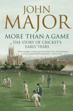 More Than A Game: The Story of Cricket's Early Years