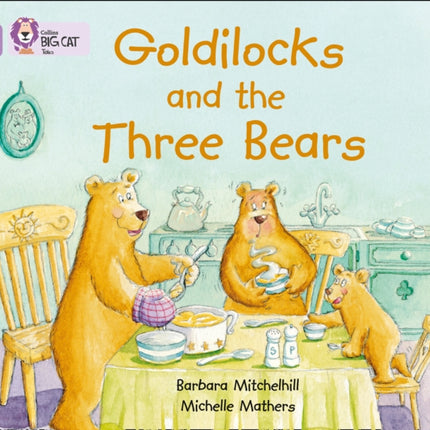 Goldilocks and the Three Bears: Band 00/Lilac (Collins Big Cat)