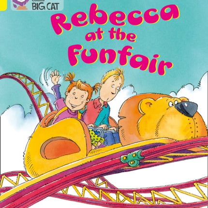 Rebecca at the Funfair: Band 03/Yellow (Collins Big Cat)