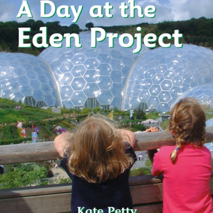 A Day at the Eden Project: Band 05/Green (Collins Big Cat)