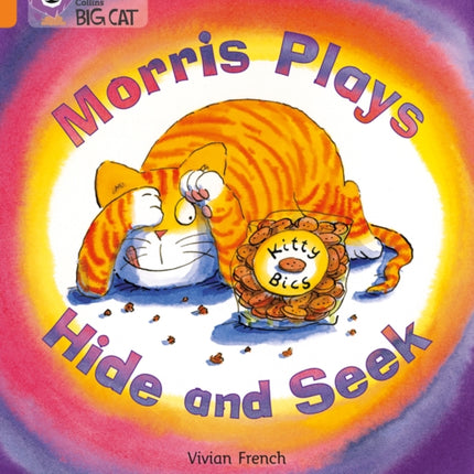 Morris Plays Hide and Seek: Band 06/Orange (Collins Big Cat)