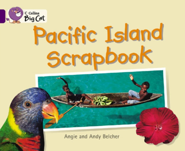 Pacific Island Scrapbook: Band 08/Purple (Collins Big Cat)