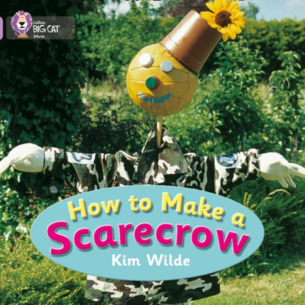 How To Make a Scarecrow: Band 00/Lilac (Collins Big Cat)