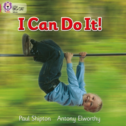 I Can Do It!: Band 01B/Pink B (Collins Big Cat)