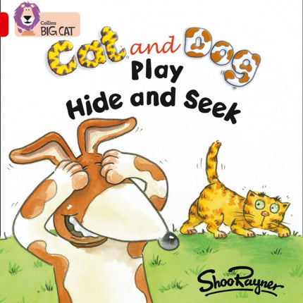 Cat and Dog Play Hide and Seek: Band 02A/Red A (Collins Big Cat)