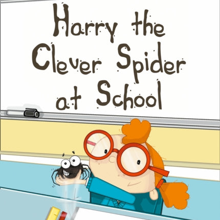 Harry the Clever Spider at School: Band 07/Turquoise (Collins Big Cat)