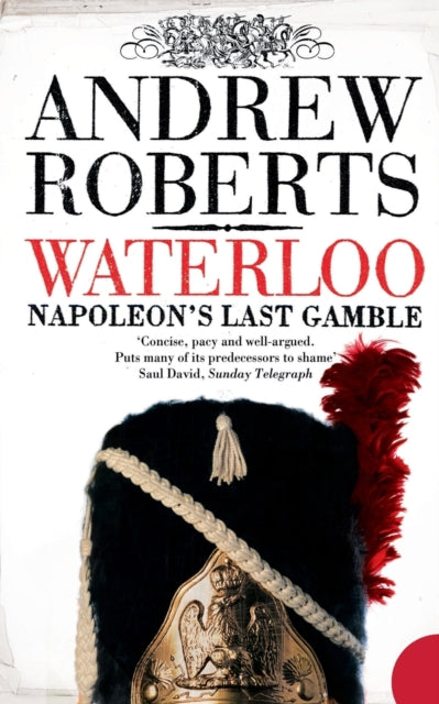 Waterloo: Napoleon's Last Gamble