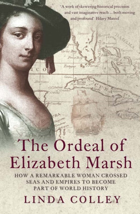 THE ORDEAL OF ELIZABETH MARSH How a Remarkable Woman Crossed Seas and Empires to Become Part of World History