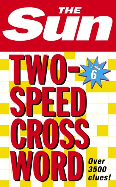 The Sun TwoSpeed Crossword Book 6 80 twoinone cryptic and coffee time crosswords The Sun Puzzle Books