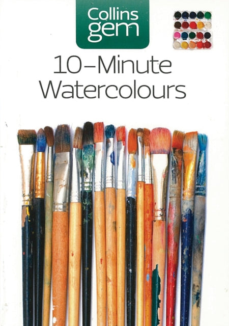 10-Minute Watercolours (Collins Gem)