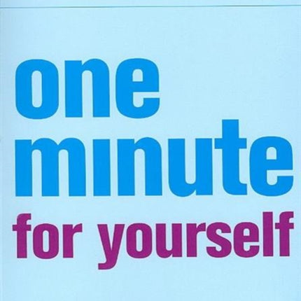 One Minute For Yourself (The One Minute Manager)