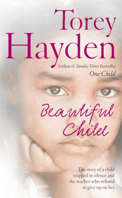 Beautiful Child The story of a child trapped in silence and the teacher who refused to give up on her