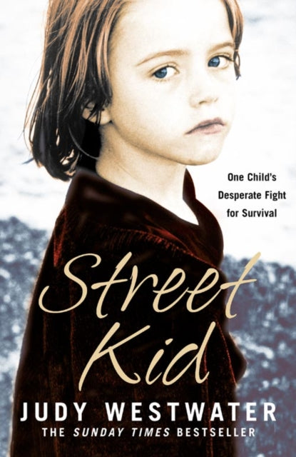Street Kid One Childs Desperate Fight for Survival
