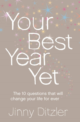 Your Best Year Yet!: Make the next 12 months your best ever!