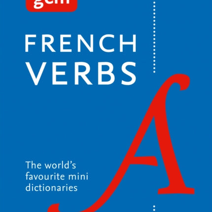 Gem French Verbs: The world’s favourite mini dictionaries (Collins Gem)