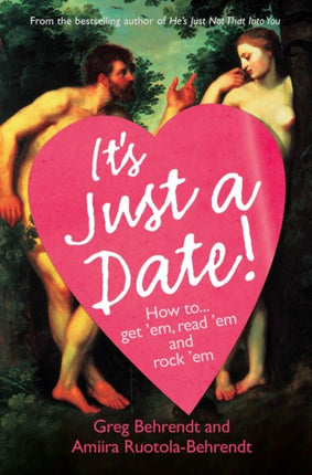 Its Just a Date How to Get em Read em and Rock em
