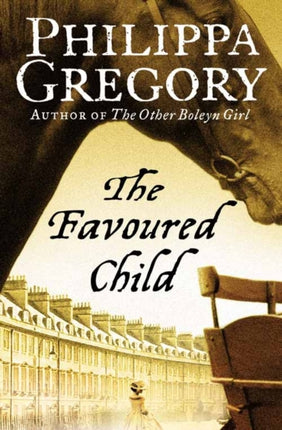 The Favoured Child (The Wideacre Trilogy, Book 2)