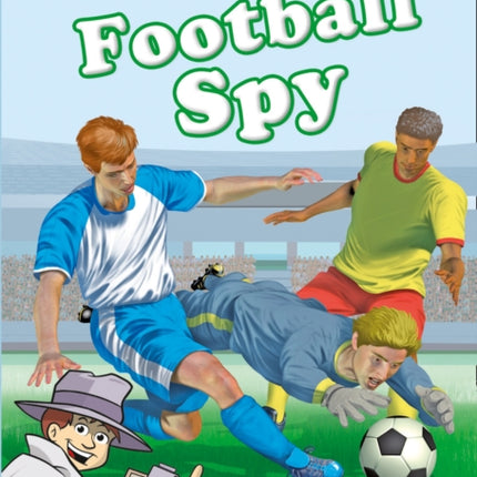 Football Spy: Band 13/Topaz (Collins Big Cat)